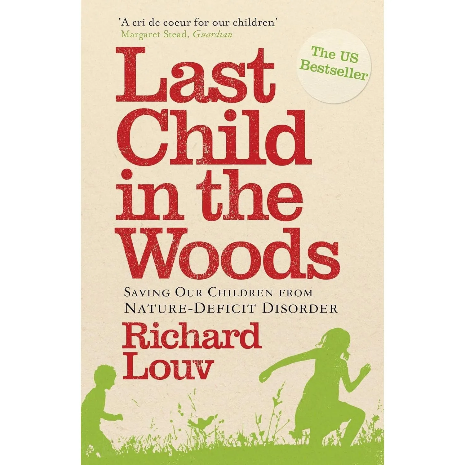 Last Child in the Woods By Richard Louv & The Stick Book By Fiona Danks, Jo Schofield 2 Books Collection Set