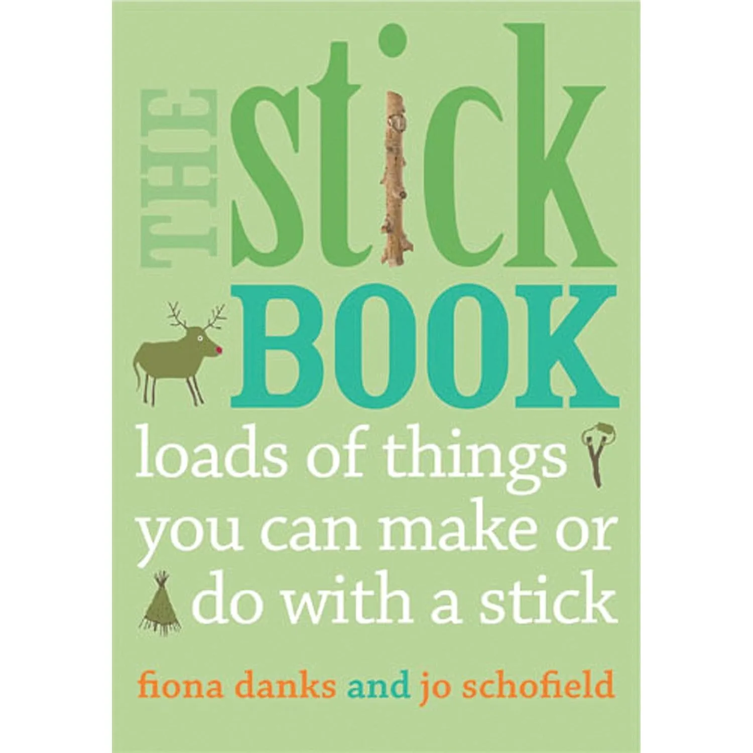 Last Child in the Woods By Richard Louv & The Stick Book By Fiona Danks, Jo Schofield 2 Books Collection Set